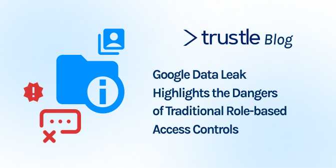 TrustleBlog_Google_Data_Leak